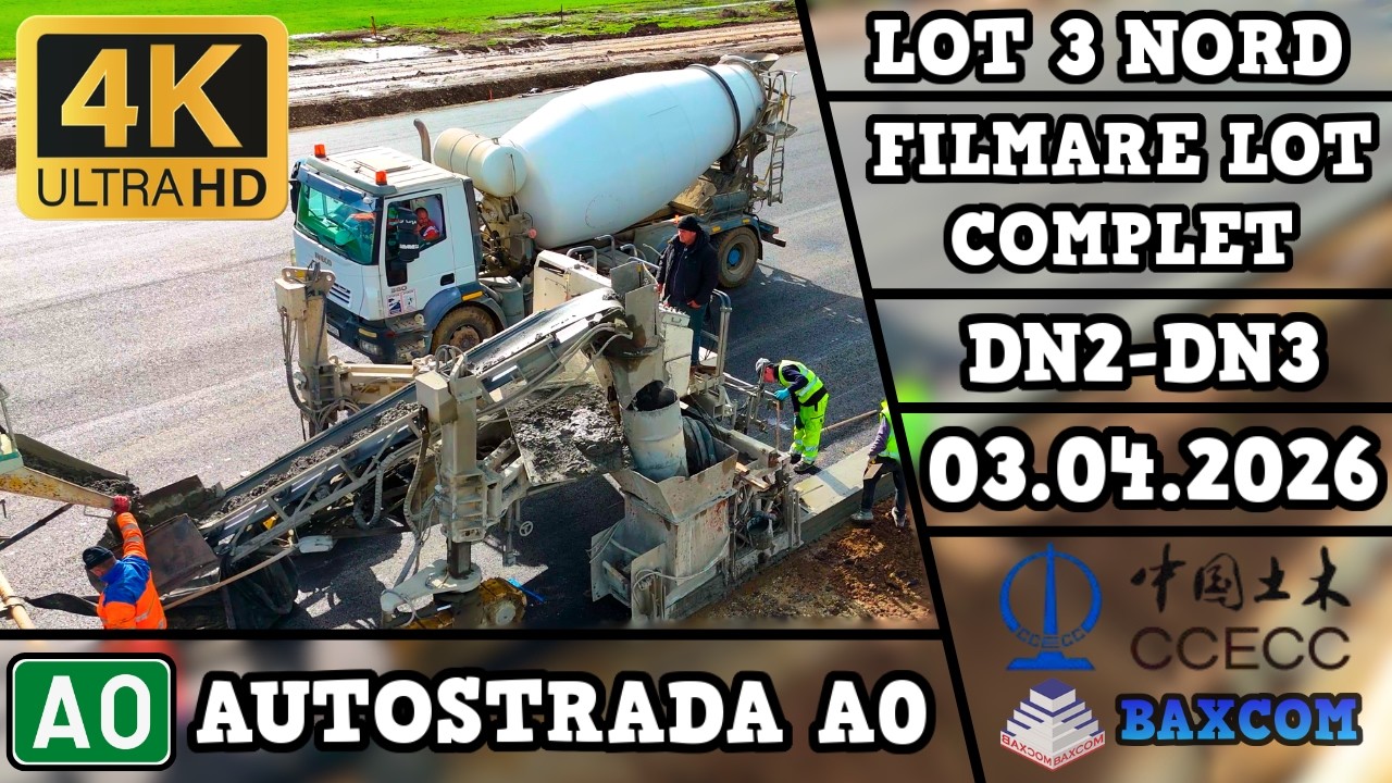 Autostrada A0 | Lot 3 Nord | Filmare Lot Complet | DN2-DN3 | 03.04.2026 | CCECC&Baxcom