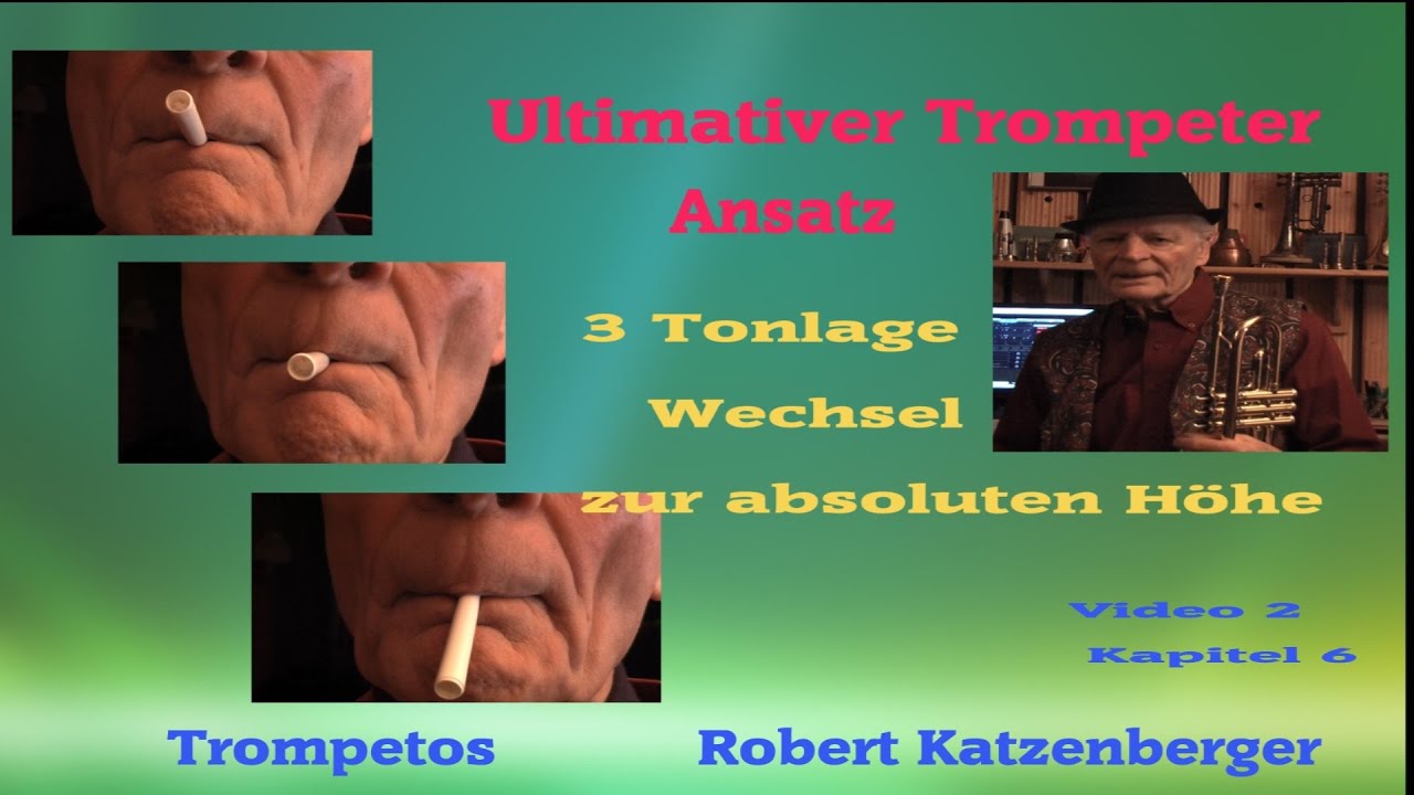 Ultimativer Trompeter Ansatz, 3Tonlagewechsel zur absoluten Höhe, von Robert Katzenberger, Kapitel 6