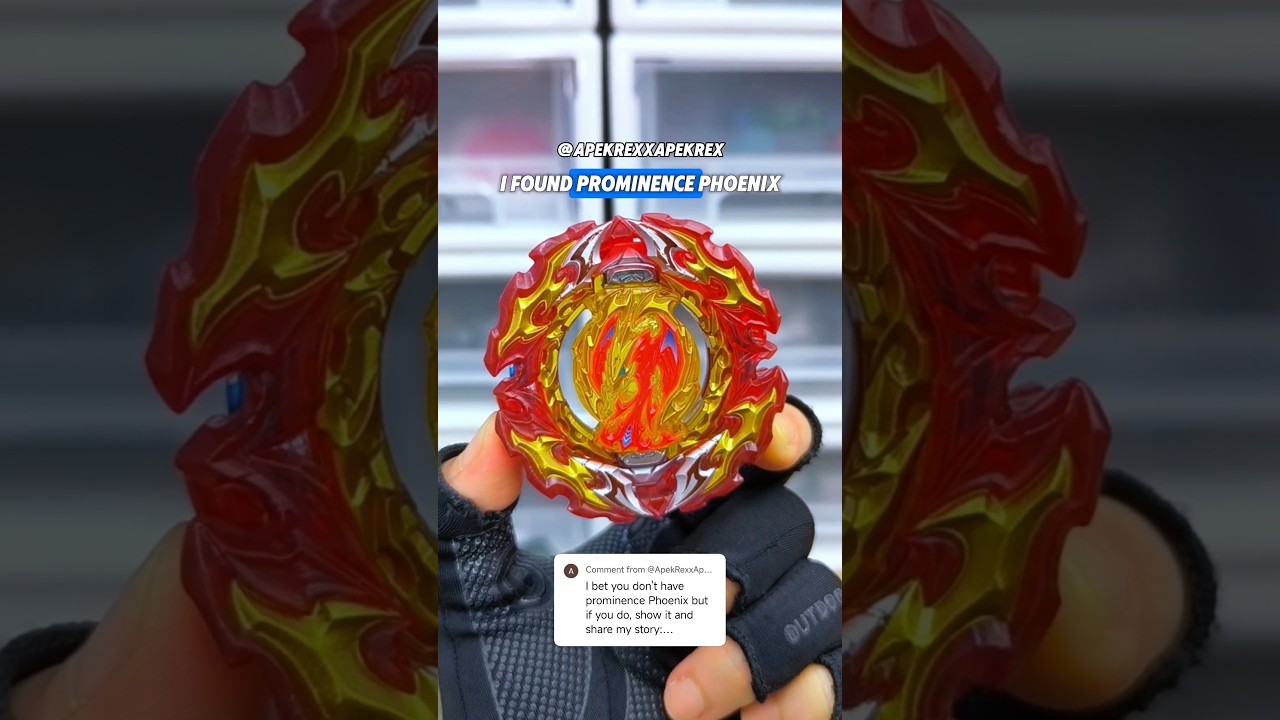 You Bet I Don't Have Prominence Phoenix? Try Harder! Share Your Beyblade Burst Story!