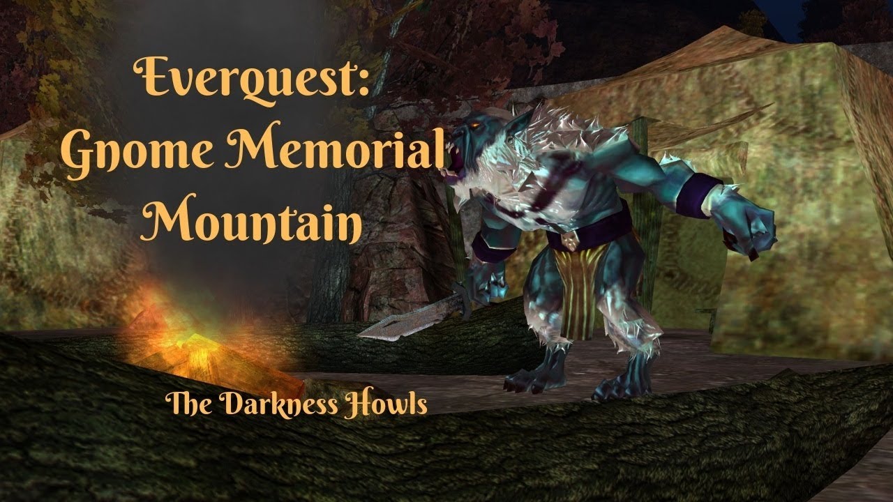 Everquest: Gnome Memorial Mountain The Darkness Howls