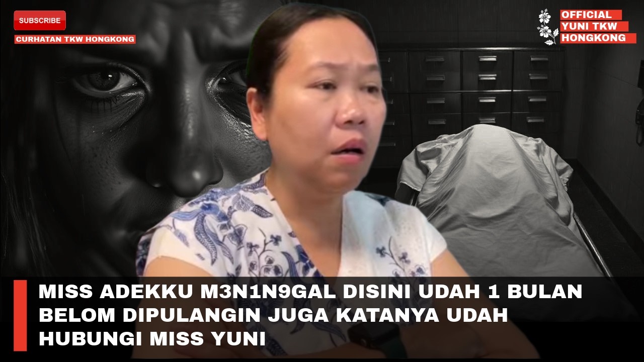 MISS ADEKKU M3N1N9GAL DISINI UDAH 1 BULAN BELOM DIPULANGIN JUGA KATANYA UDAH HUBUNGI MISS YUNI 