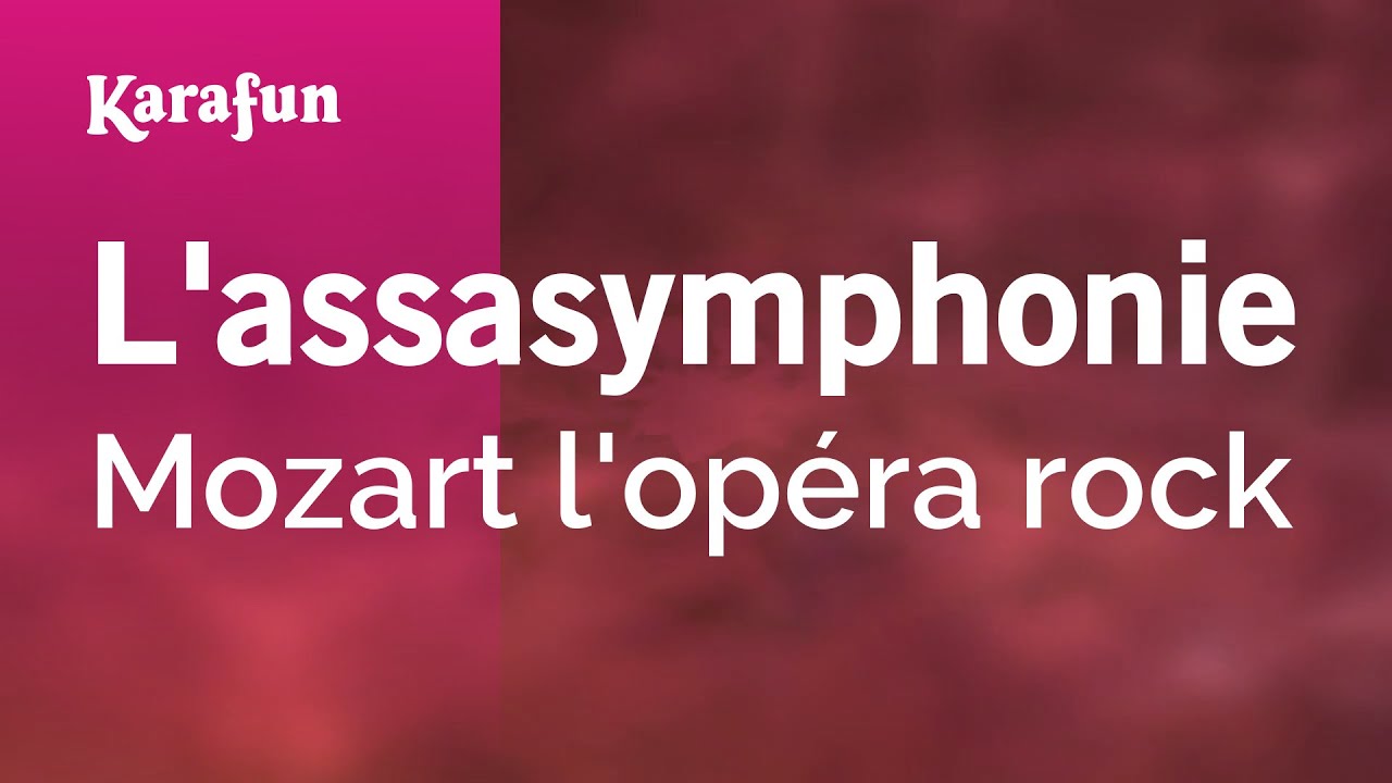 L'assasymphonie - Mozart l'opéra rock | Karaoke Version | KaraFun