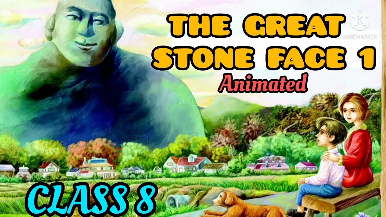 THE GREAT STONE FACE 1 • CLASS 8 FULLY ANIMATED • WITH MUSICAL