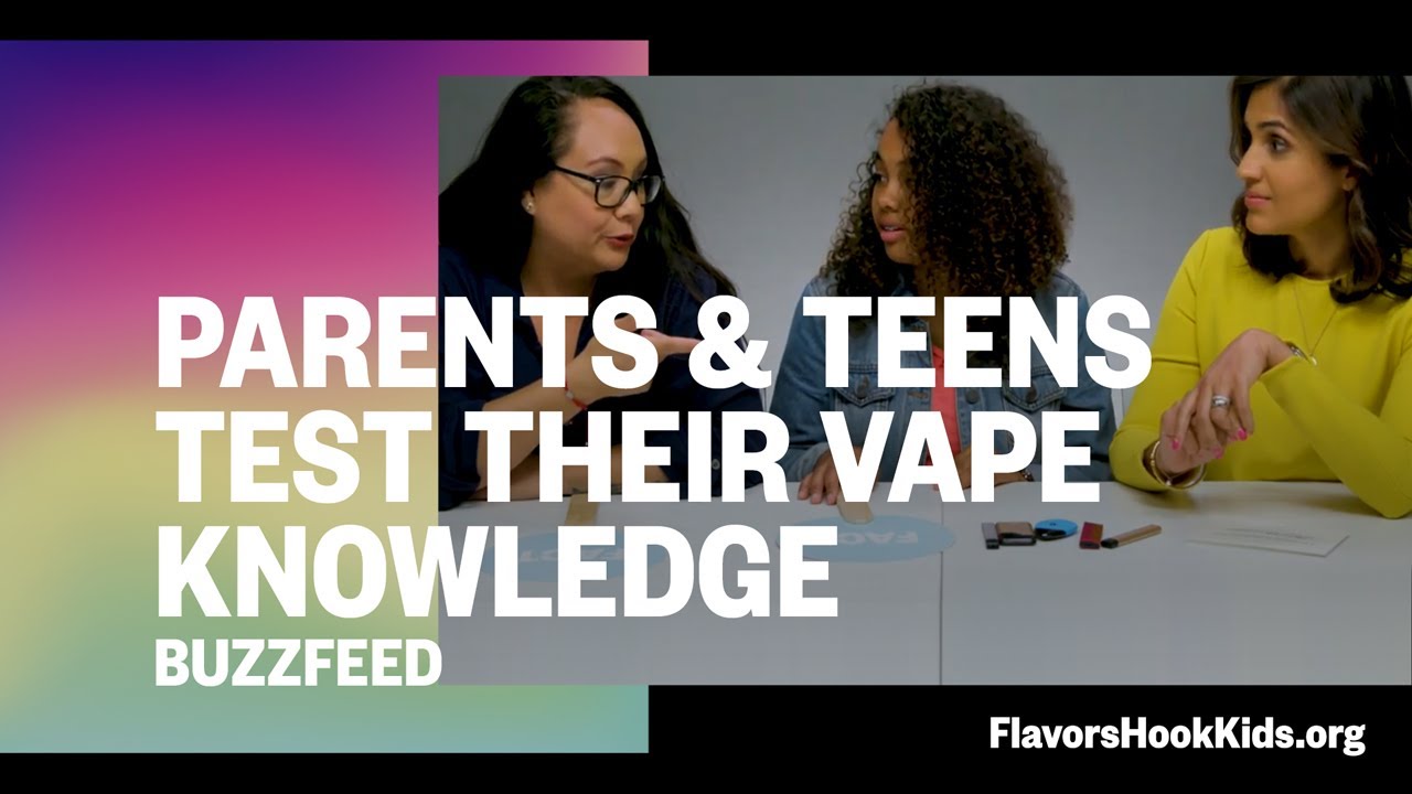 Flavored Tobacco | Parents & Teens Test Their Vape Knowledge (BuzzFeed)