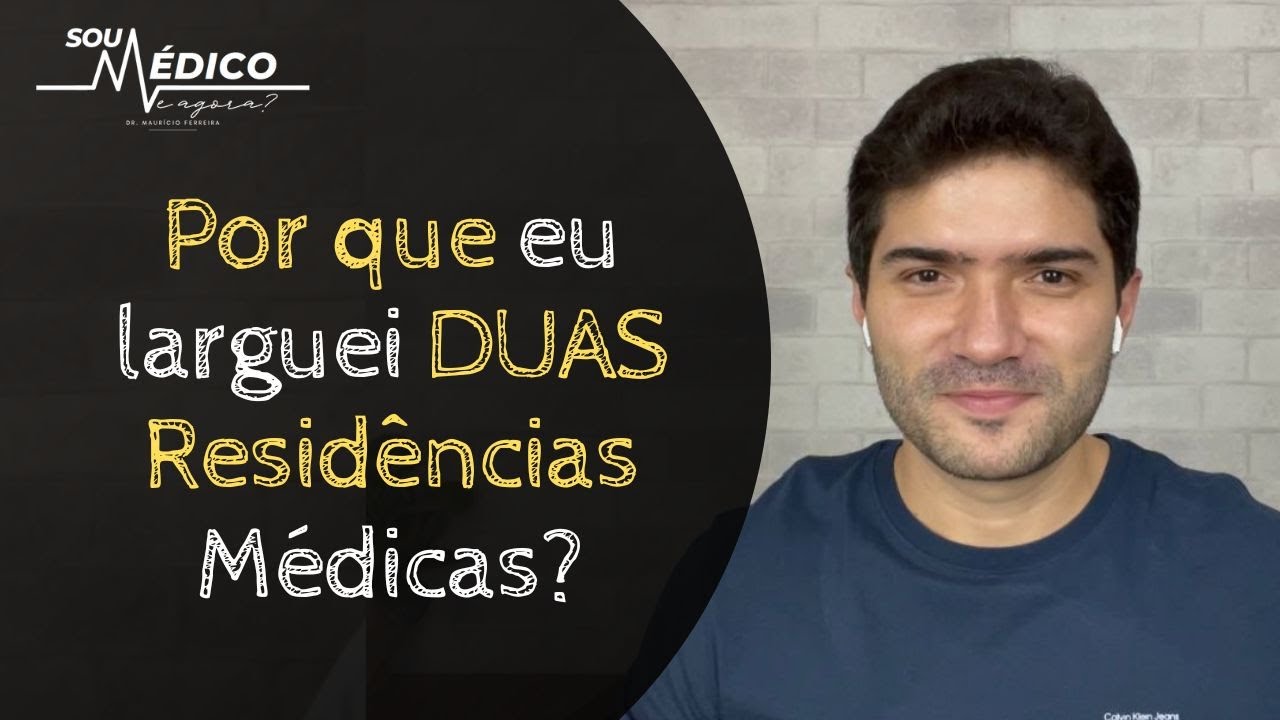 Por que eu larguei 2 Residências Médicas? #035