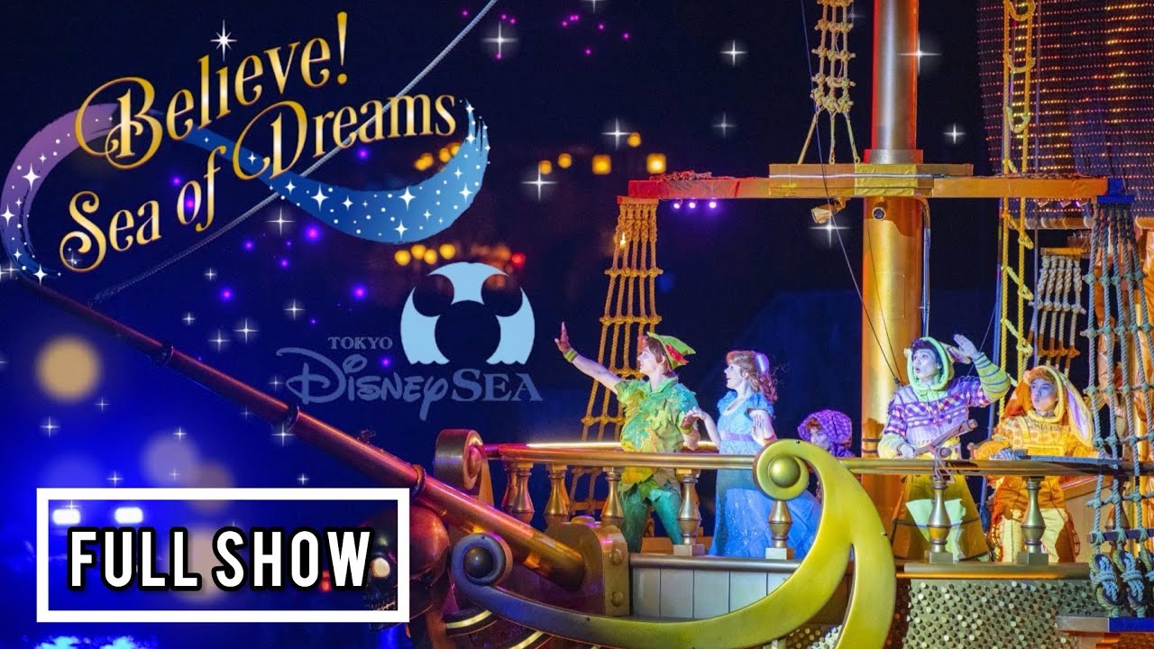 [New] Believe! Sea of Dreams | Tokyo Disneysea | Tokyo Disney Resort | Full Show | 4K