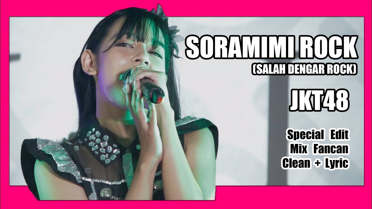 Soramimi Rock - JKT48  [Clean + Lirik]