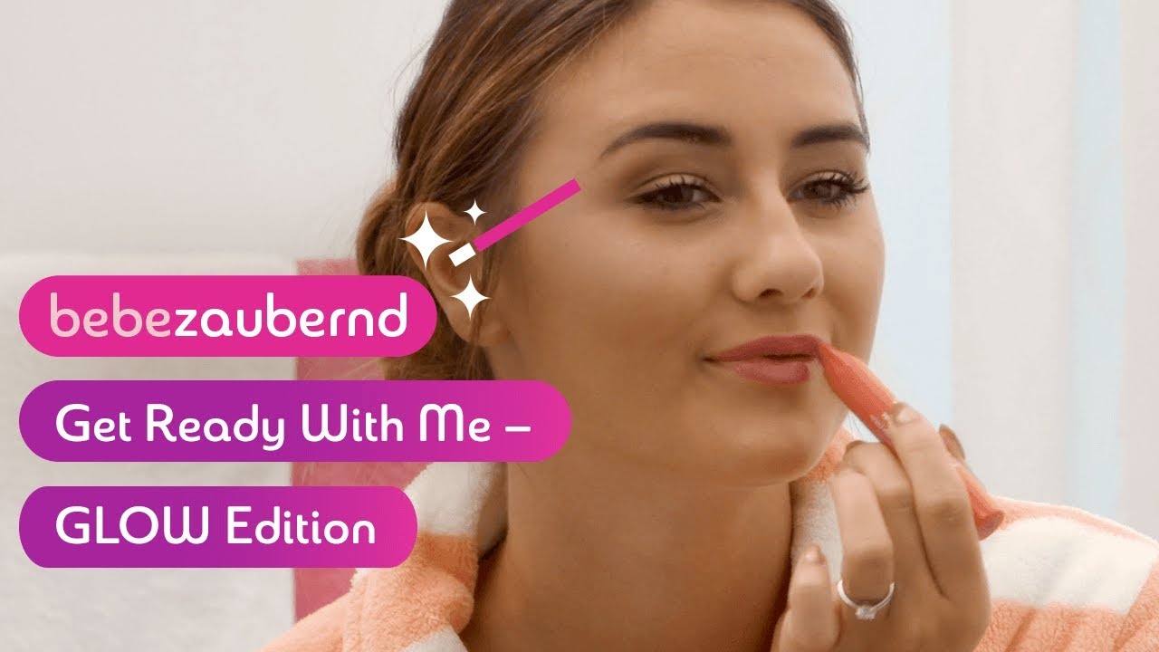 Be ready to GLOW – GRWM mit Sara Isabel I #bebezaubernd
