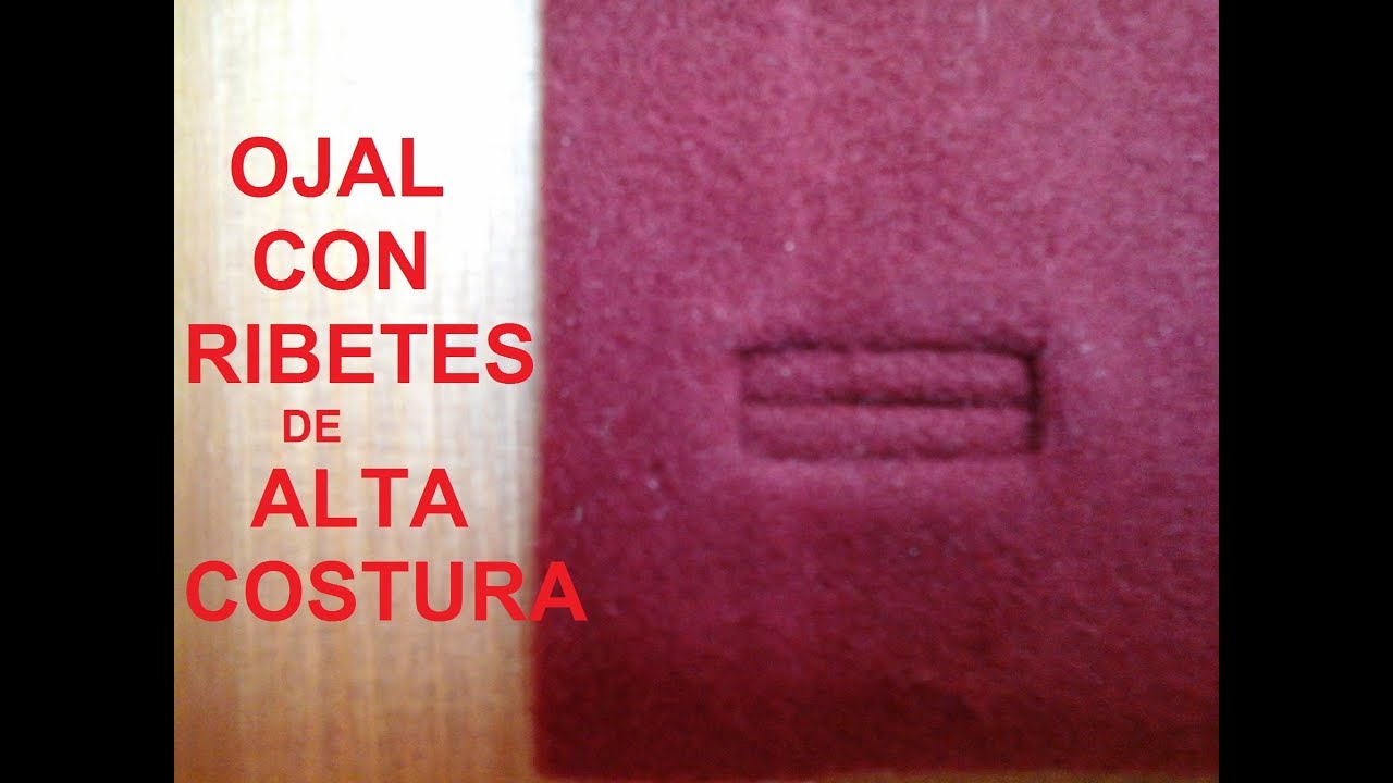 Ojal con ribetes de ALTA COSTURA