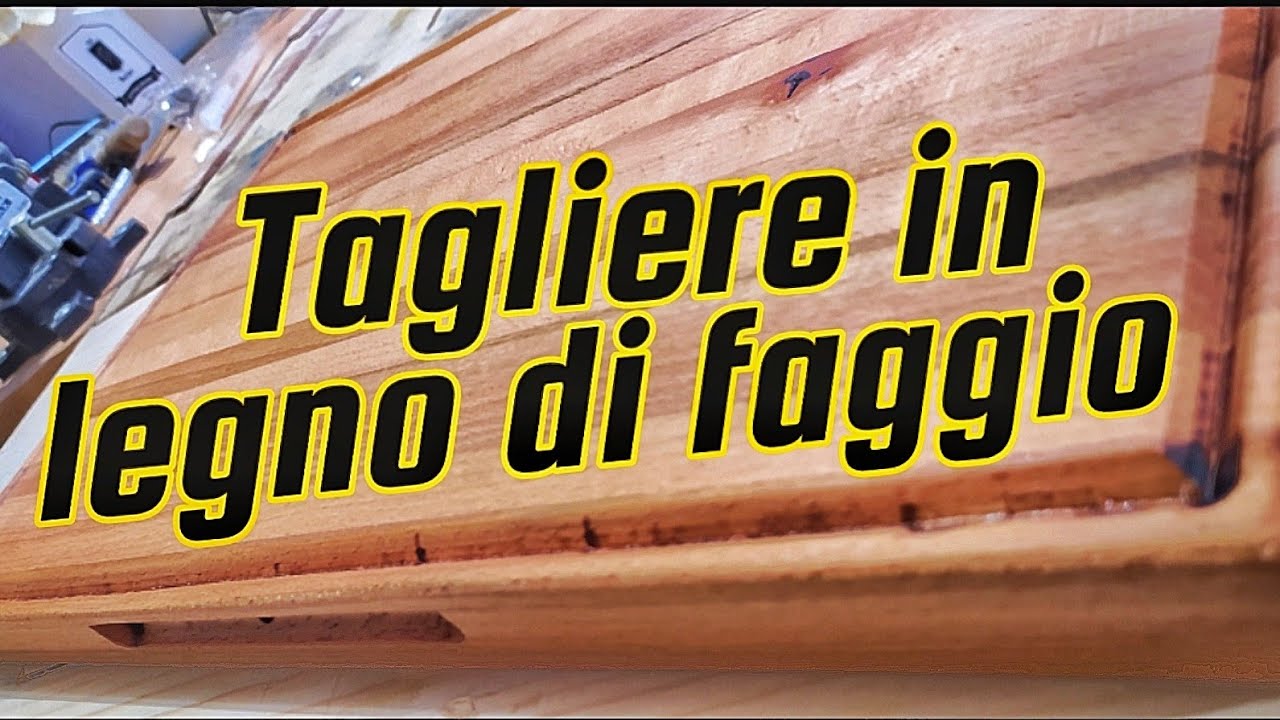 Come realizzare un bellissimo tagliere in legno di faggio