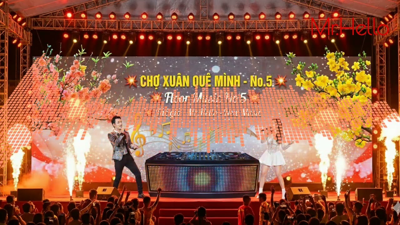 Chợ Xuân Quê Mình - 💥 DJ Mixer - Floor Music 💥 No.05 ViP  #kenhnhacmoi