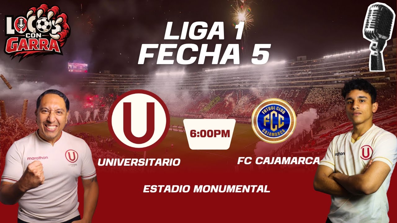 🎙NARRACIÓN EN VIVO DEL UNIVERSITARIO DE DEPORTES vs FC CAJAMARCA | LOCOS CON GARRA