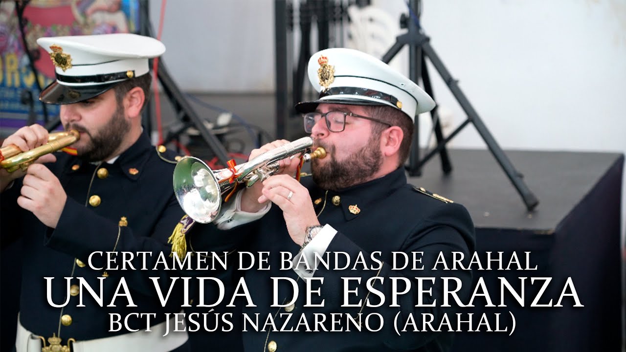 [4K] UNA VIDA DE ESPERANZA | BCT JESÚS NAZARENO (ARAHAL) | CERTAMEN DE BANDAS ARAHAL 2025