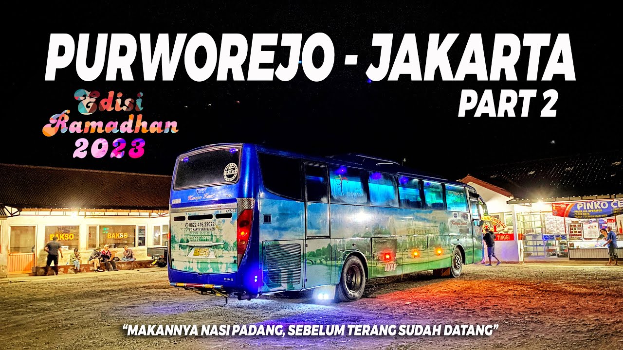 Soal Waktu Bisa Diandalkan Plus Dapet Makan Nasi Padang Pula | Trip Bus KARYA SARI Dari Purworejo #2