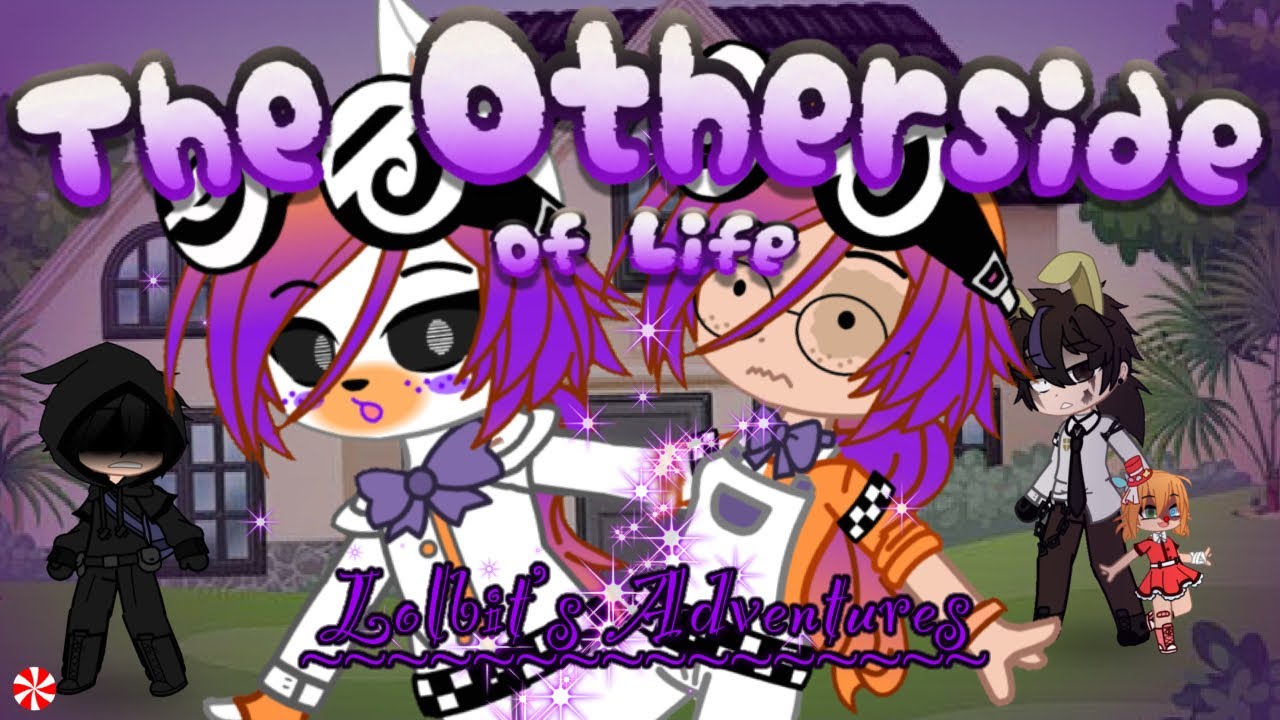 The Otherside of Life | Lolbit Turns Into a Human •FNaF, Gacha Club•