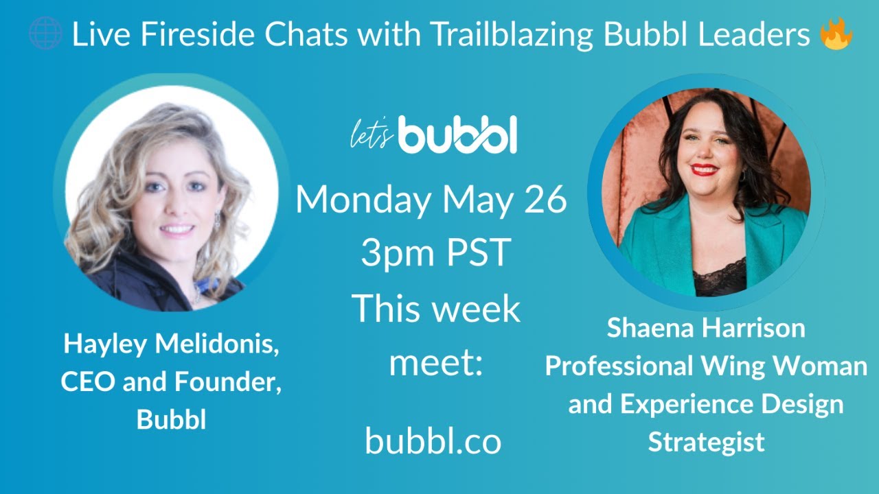 Meet Shaena Harrison - 🌐 Live Fireside Chats with Trailblazing Bubbl Leaders 🔥