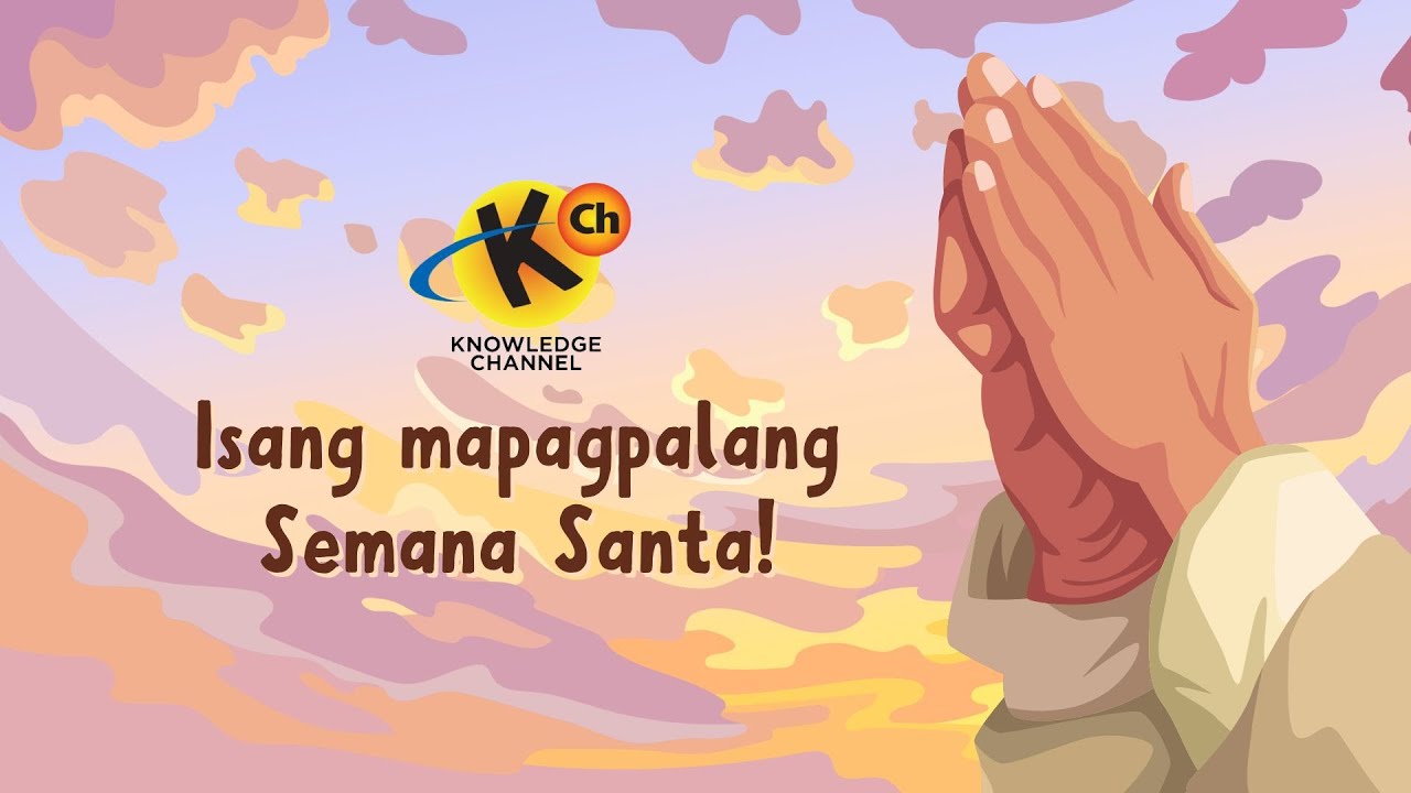 Holy Week Prayer | Knowledge Channel