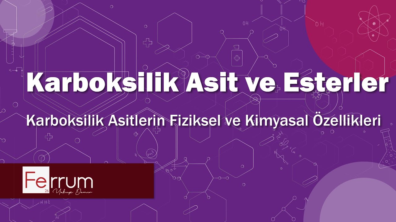 Karboksilik Asitlerin Fiziksel ve Kimyasal Özellikleri | Fonksiyonel Gruplar
