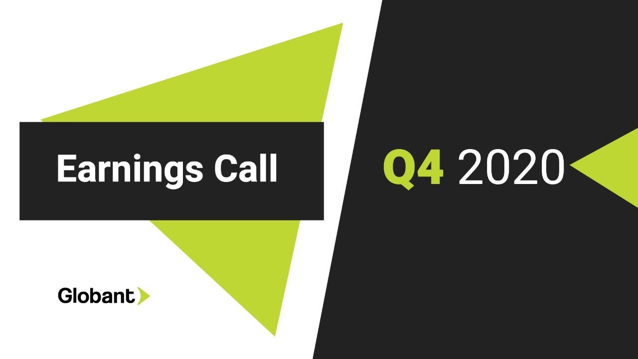 Globant (NYSE: GLOB) Fourth Quarter 2020 Earnings Call