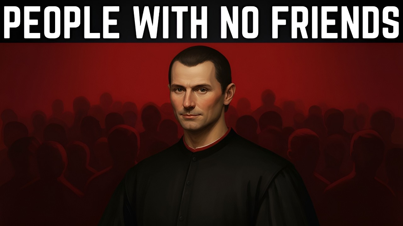 If You Have Few or No Friends, You Likely Have These 5 Rare Traits | Machiavelli dark psychology