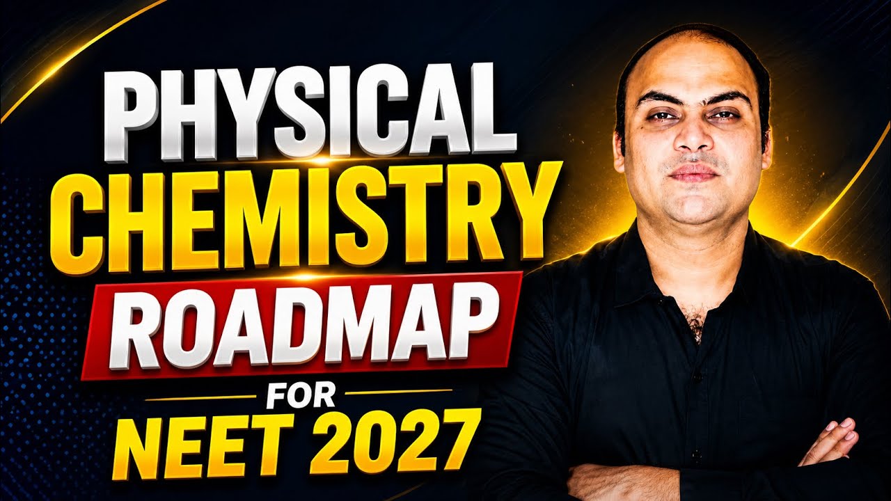 Physical Chemistry Roadmap for NEET 2027 🔥 Complete Sequence + Strategy | Start to Finish | TNM Sir