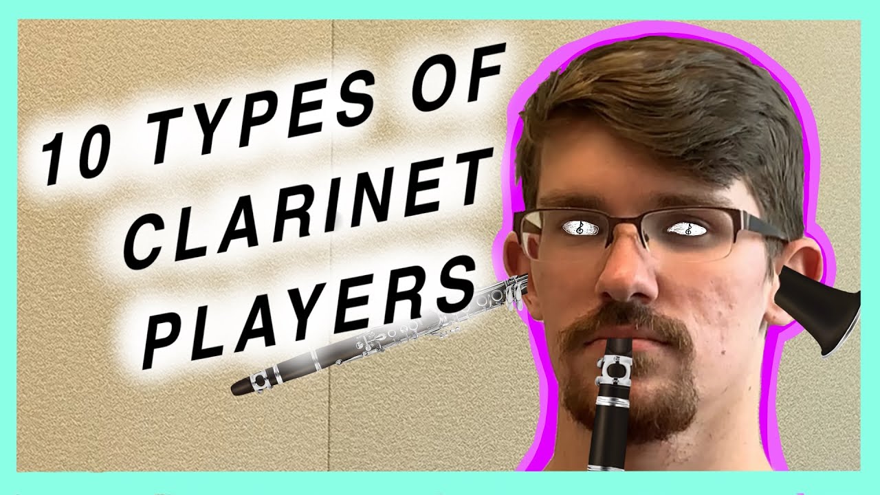 Top 10 WORST Kinds of Clarinet Players