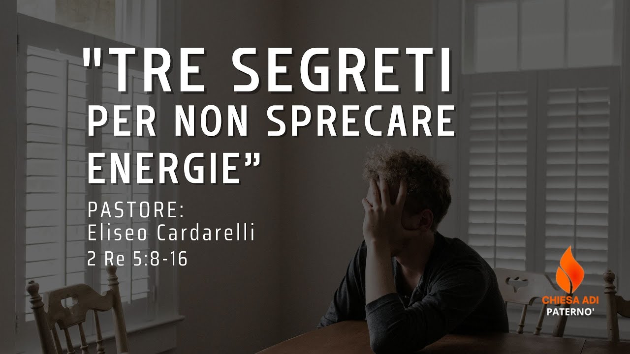 Tre segreti per non sprecare energie | Past. Eliseo Cardarelli | Culto 18/02/24 - Chiesa ADI Paternò
