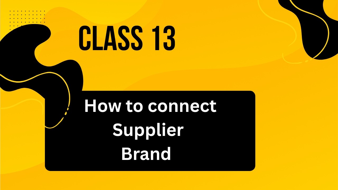 Lecture 13 | How to Connect with Brands & Suppliers + Follow-Up & Scan Sheet Guide
