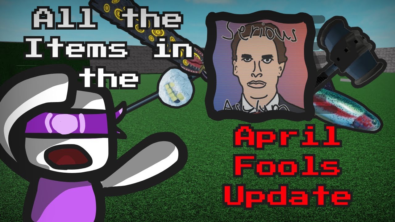 ALL the Items in the April Fools/Serious Update in Item Asylum