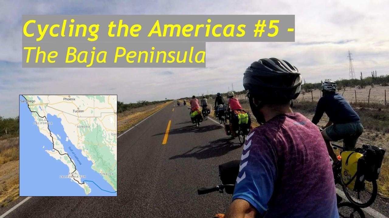 Cycling the Americas #5  The Baja Peninsula - Mexico