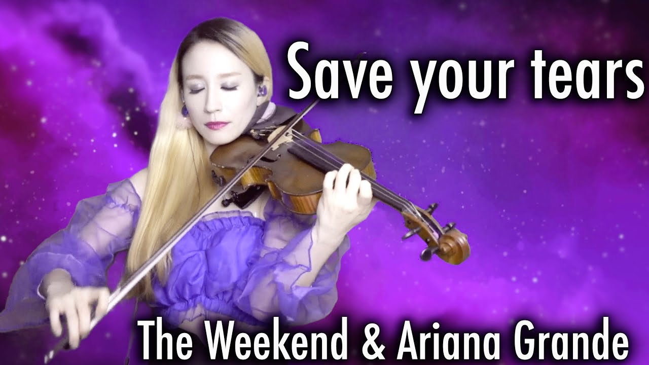 The Weekend & Ariana Grande - Save your tears violin cover