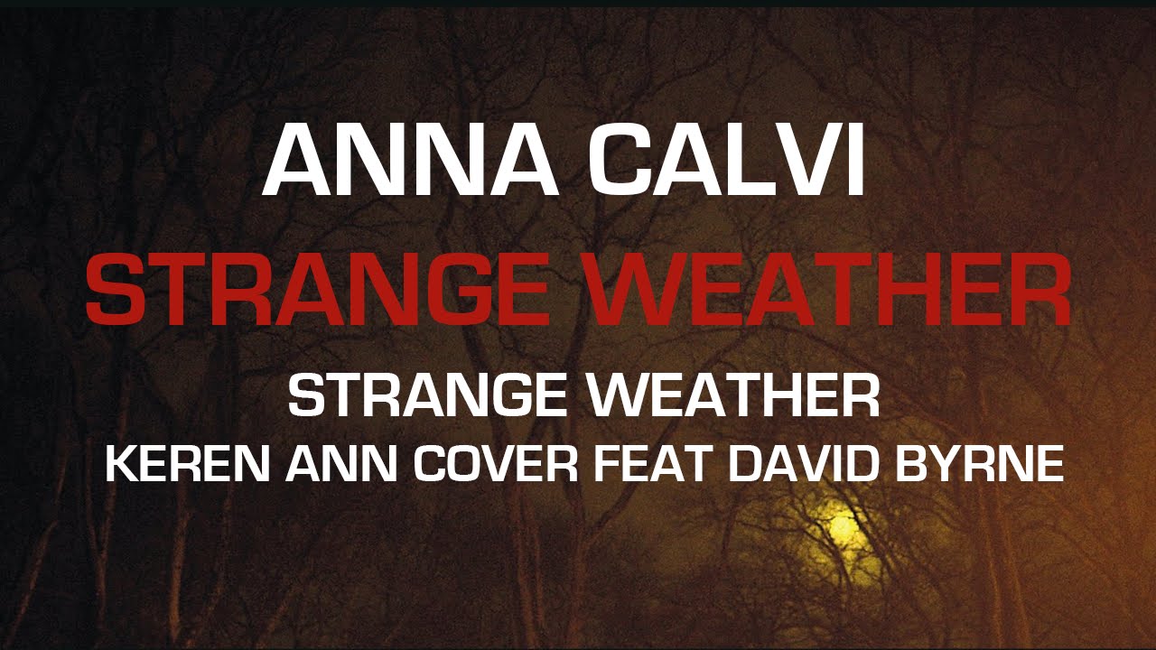 Anna Calvi feat. David Byrne - Strange Weather (Official Audio)