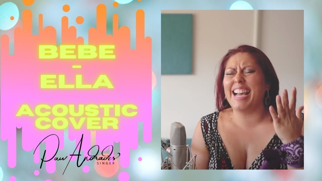 BEBE - ELLA  Acoustic Cover by Pau Andrades