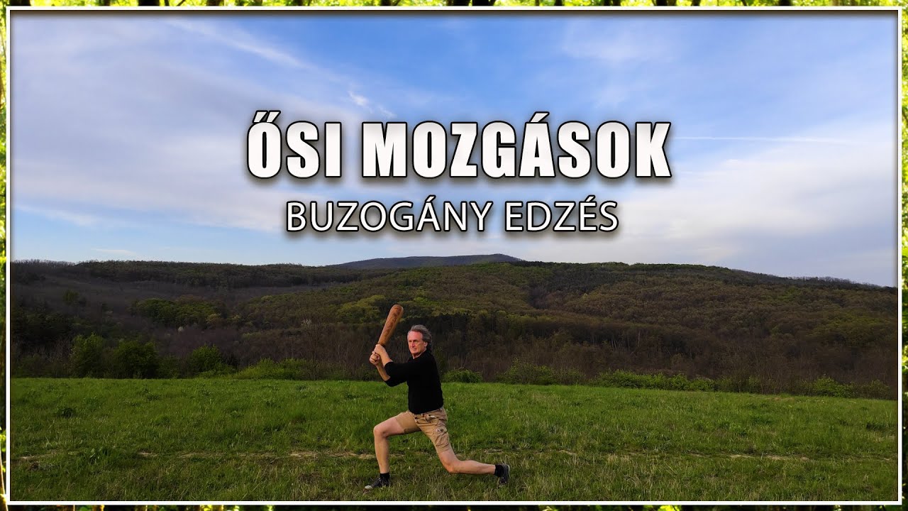 A legősibb funkcion&aacute;lis edzőeszk&ouml;z - Buzog&aacute;ny edz&eacute;s - Gyakorl&aacute;s a term&eacute;szetben