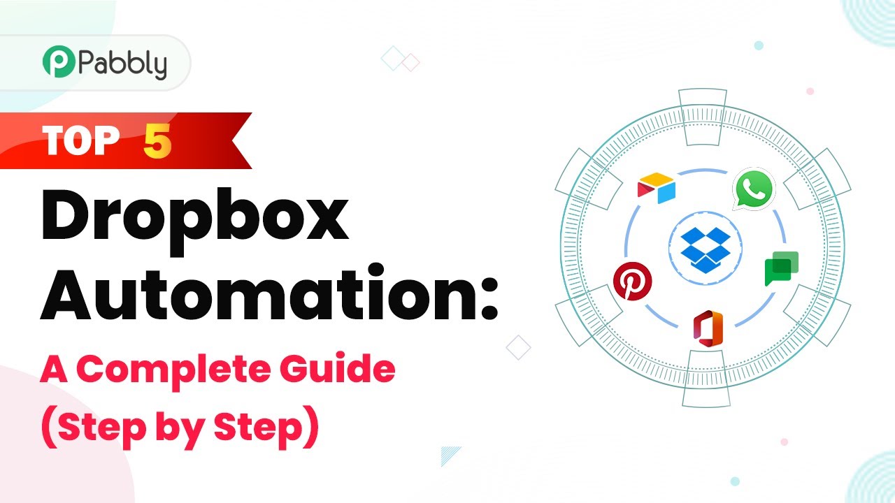 Top 5 Dropbox Automation: A Complete Guide (Step by Step)