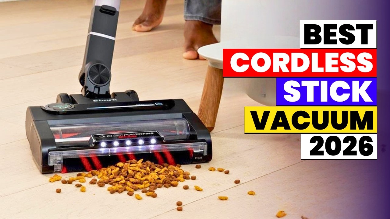 The 6 Best Cordless Stick Vacuum 2026 🔥 Top Picks for Powerful Cleaning