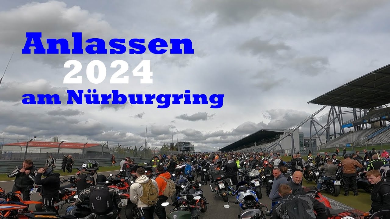 Anlassen 2024 - Unser Tag am Nürburgring - Lange Version (Anfahrt + Event + Korso über Nordschleife)