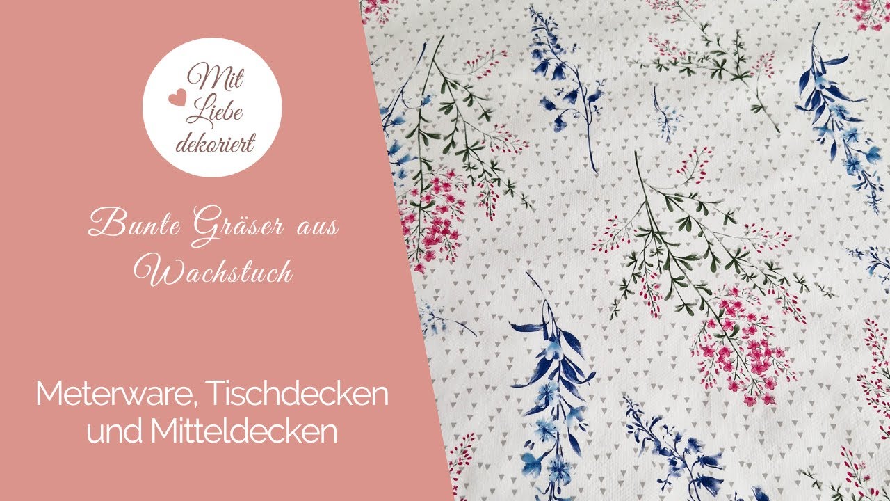 Bunte Gr&auml;ser aus Wachstuch: Meterware, Tischdecken und Mitteldecken