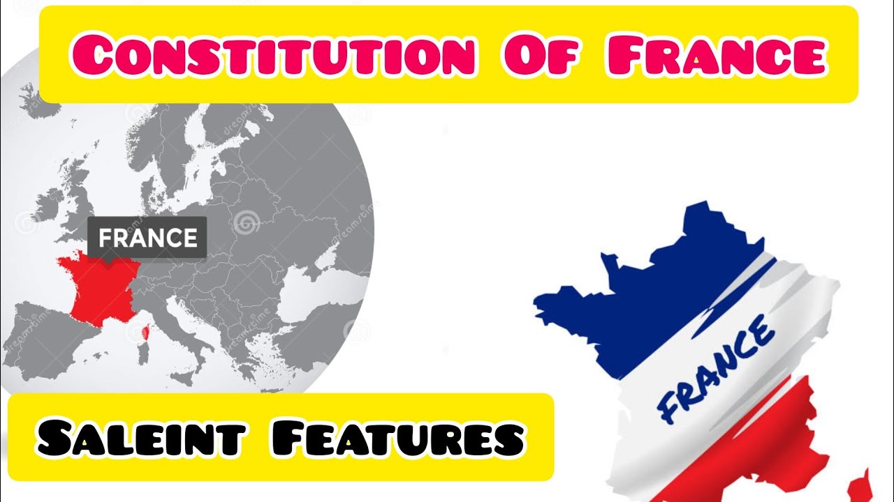 Constitution of France French Constitution Salient Features of French Constitution