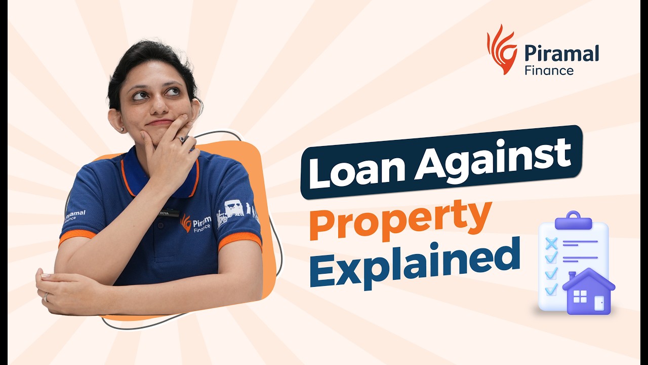 Loan Against Property Explained | Benefits, Eligibility & How It Works