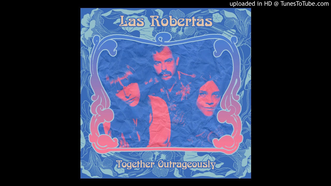 Las Robertas - Together Outrageously