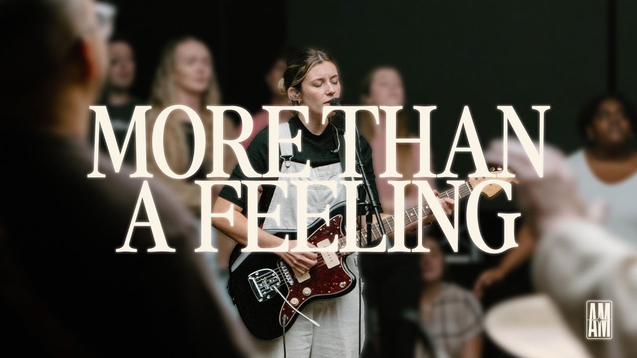 More Than a Feeling (Live) &mdash; Antioch Music