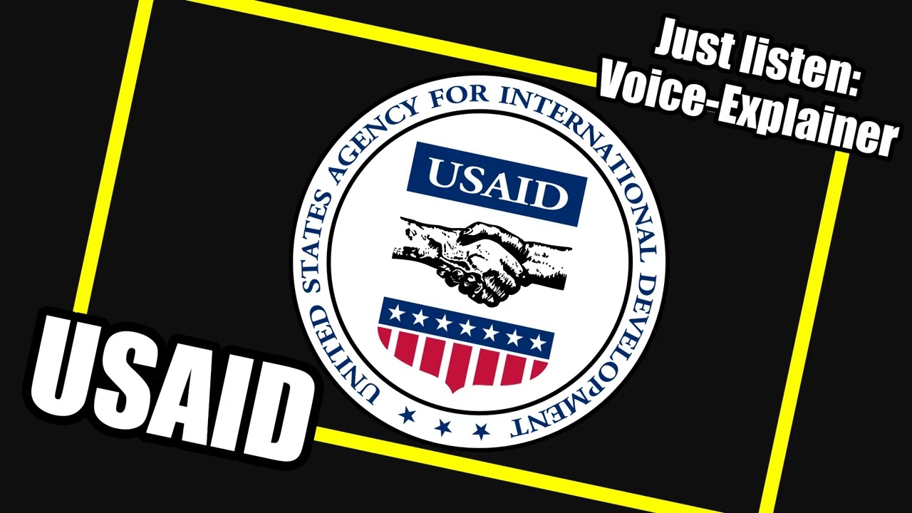 United States Agency for International Development (USAID) 🎧 Explainer