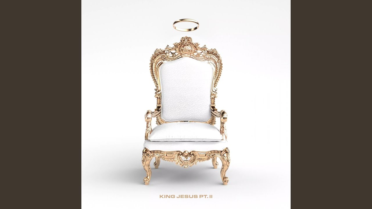 King Jesus (Pt. II)
