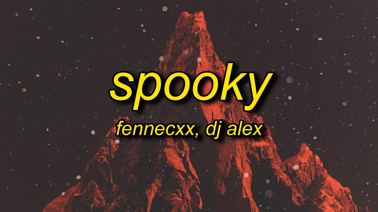 fennecxx, DJ ALEX - SPOOKY
