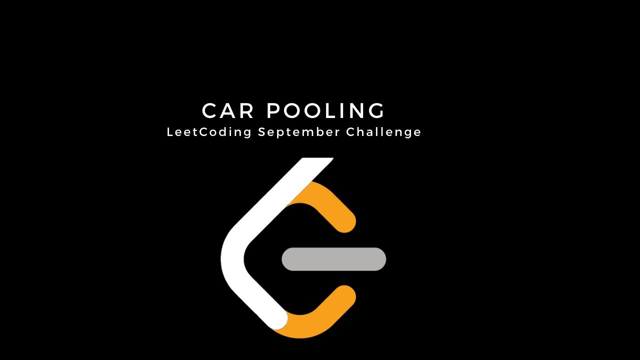 Car Pooling | Leetcode 1094 | September Challenge 🚗 🚘 🚖