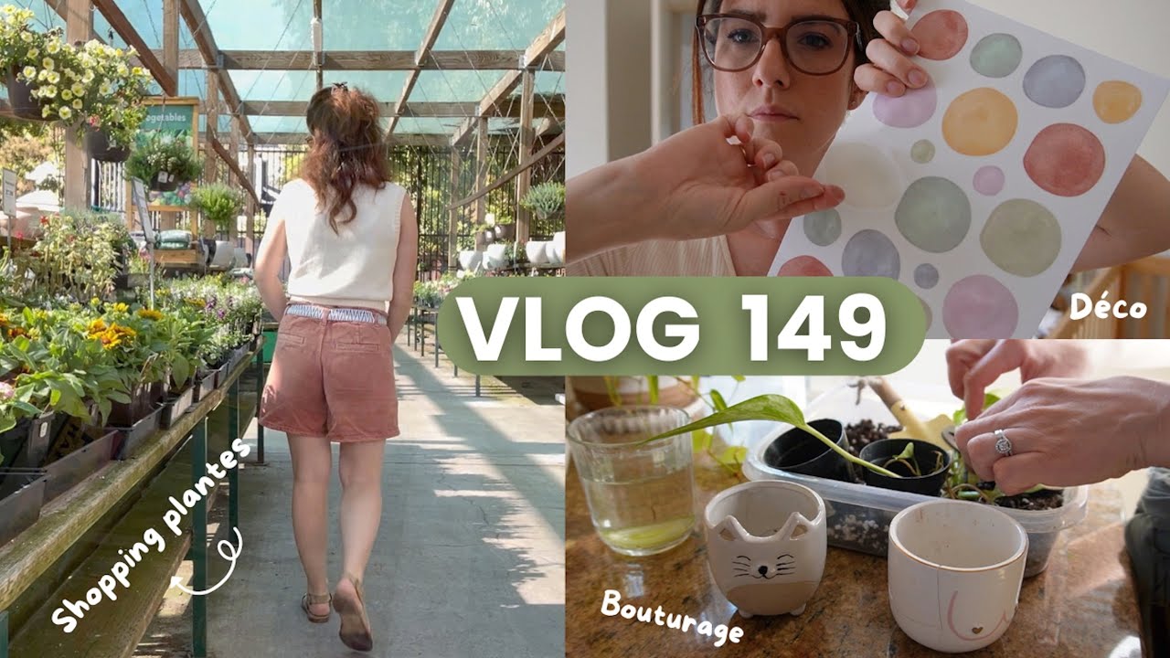 Déco, Shopping Plantes & Bouturage - VLOG 149