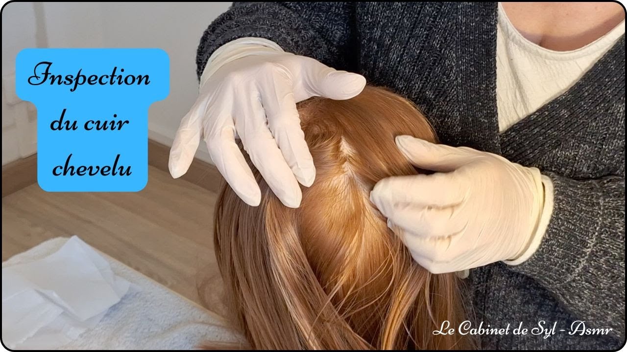 ASMR - Inspection du cuir chevelu (chuchotement)