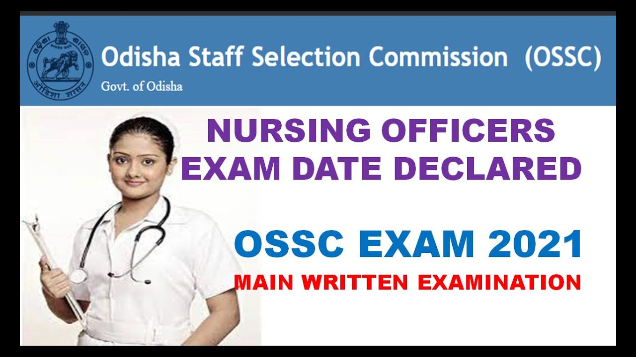 OSSC Staff Nurse Exam 2021 | Nursing Officers Exam Date Declared | OSSC Exam 2021