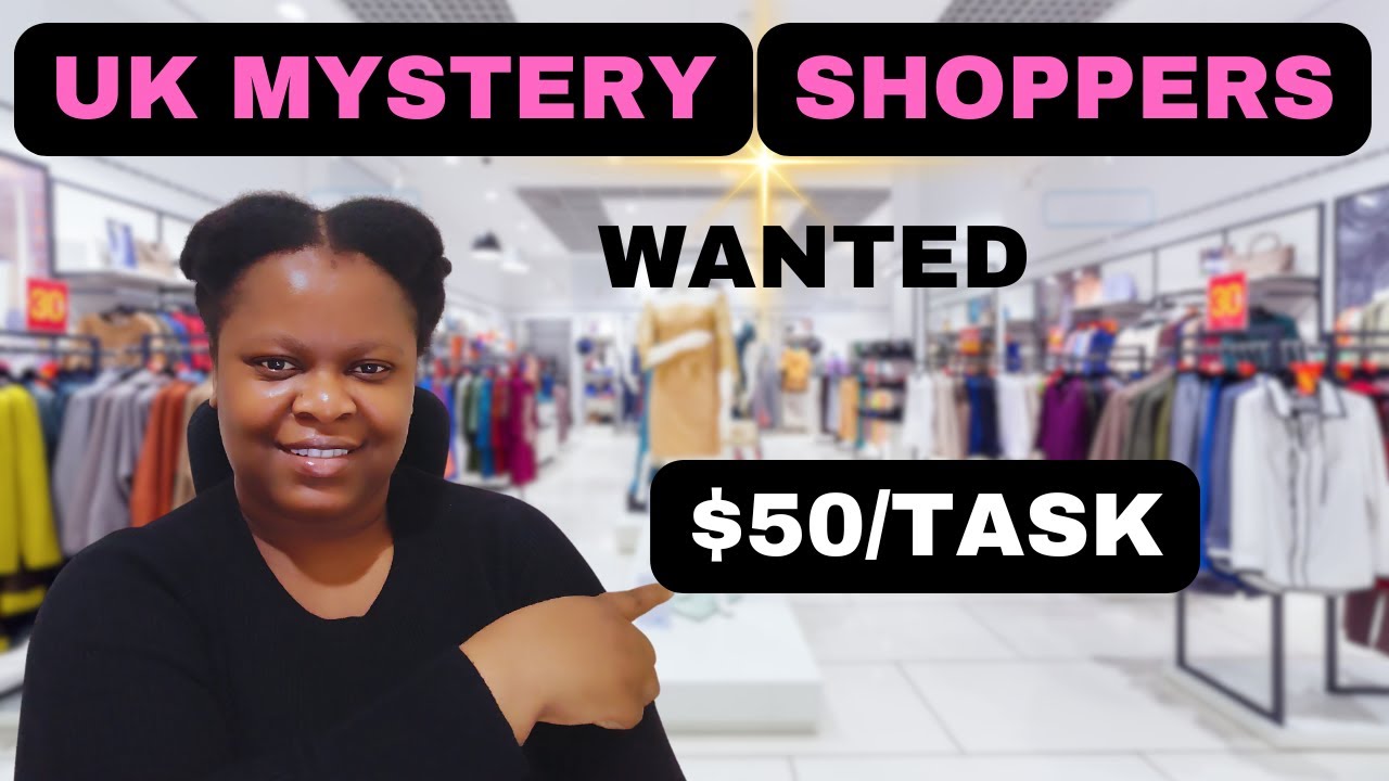 Get Paid up to &pound;50 Per Task completing mystery shopping